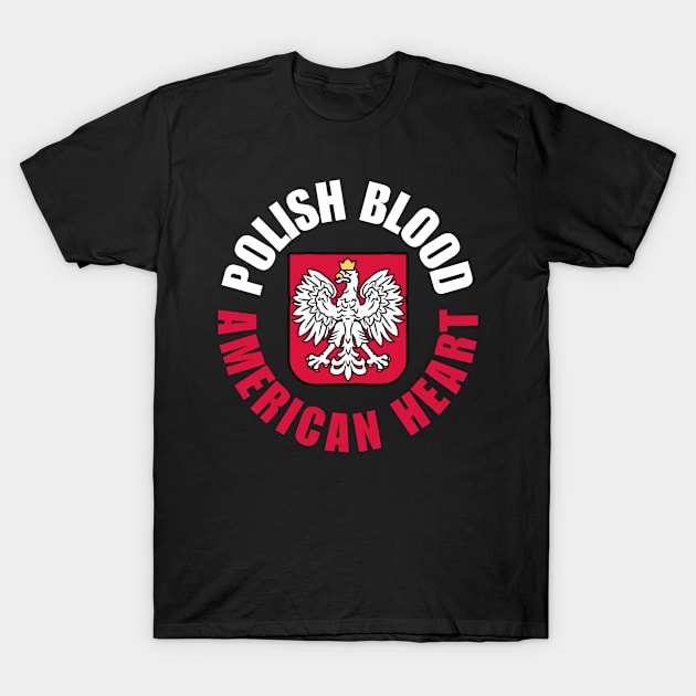 Polish Blood, American Heart T-Shirt by Desert Owl Designs